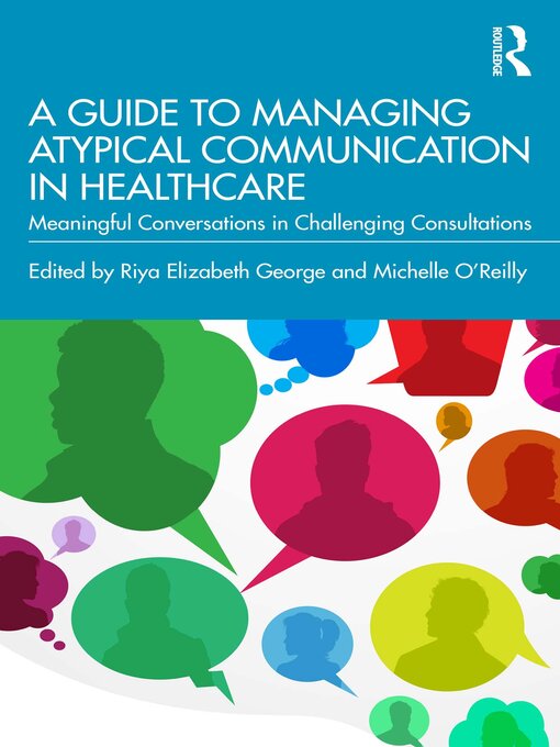 Title details for A Guide to Managing Atypical Communication in Healthcare by Riya Elizabeth George - Available